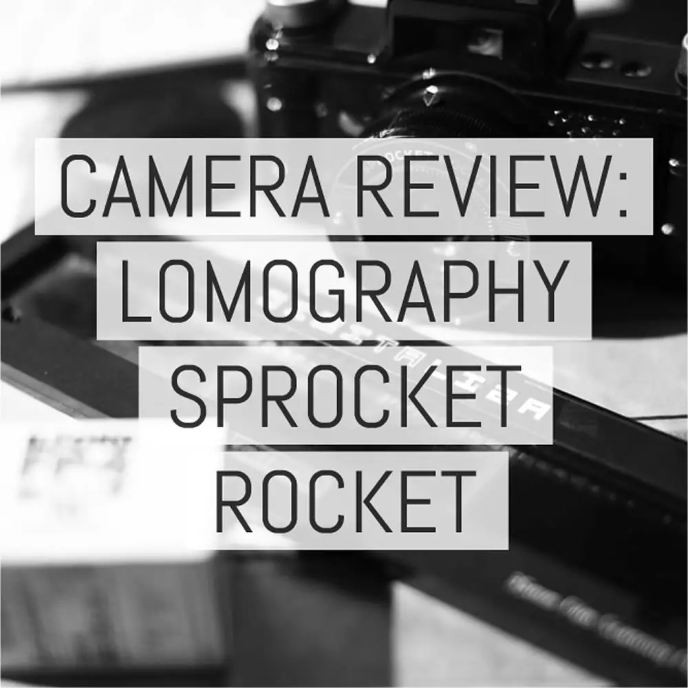 Cover - Review - Lomography Sprocket Rocket