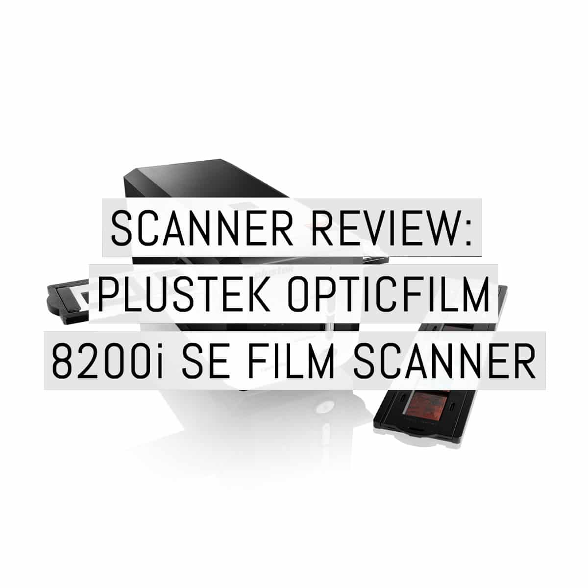 Scanner review: OpticFilm 8200i SE 35mm film scanner EMULSIVE