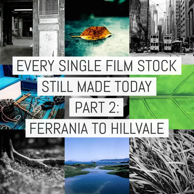 Cover - Every Film Stock Still Made 2- Ferrania to Hillvale
