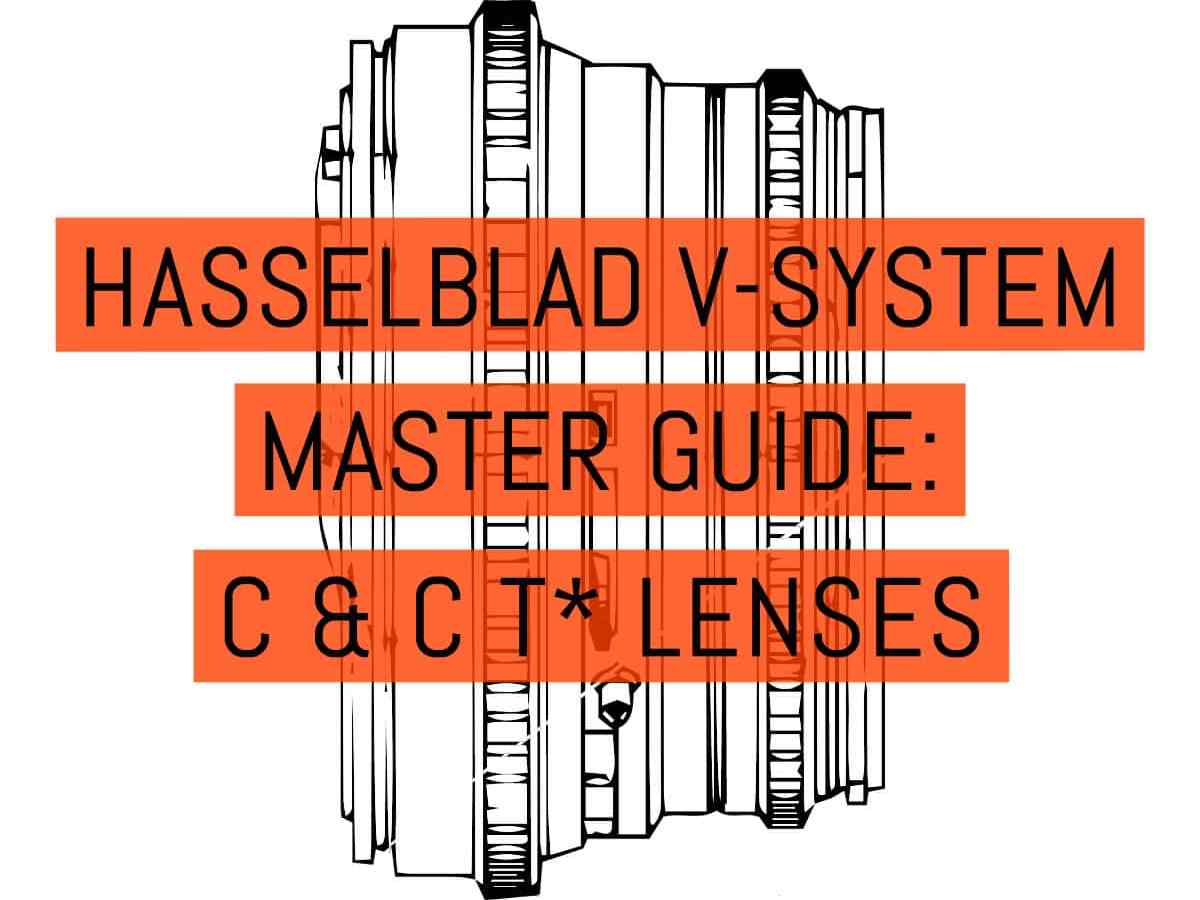 Hasselblad V-System Master Guide - Lenses C + CT* Lenses