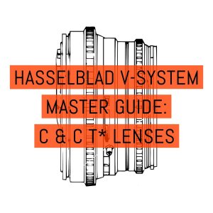 Hasselblad V-System Master Guide - C + CT* Lenses