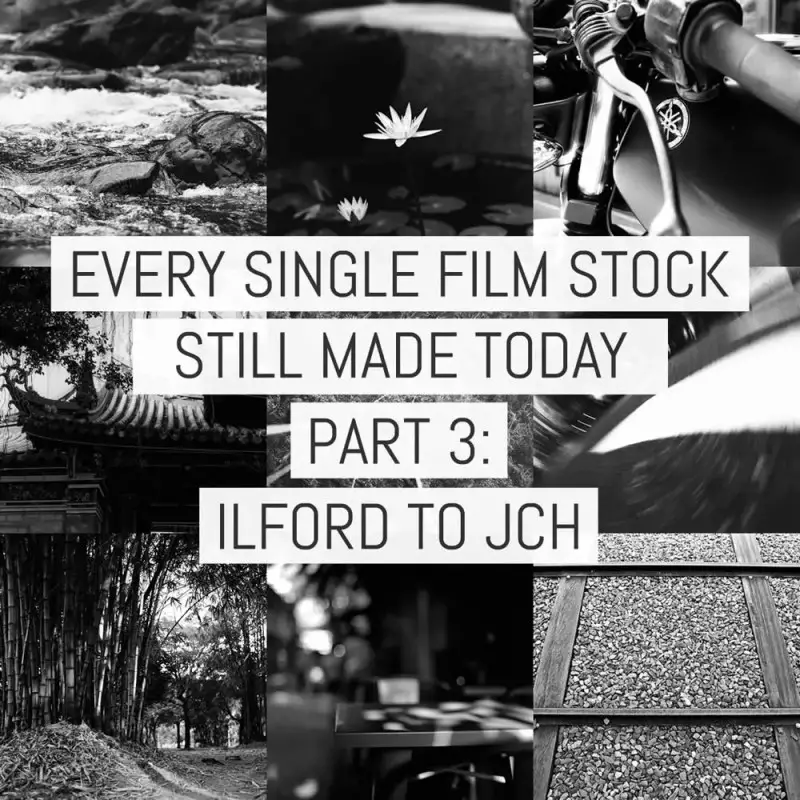 Cover - Every Film Stock Still Made 3 - ILFORD to JCH