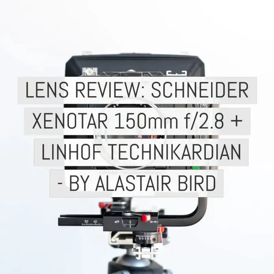 Lens Review - Schneider Xenotar 150 2-8