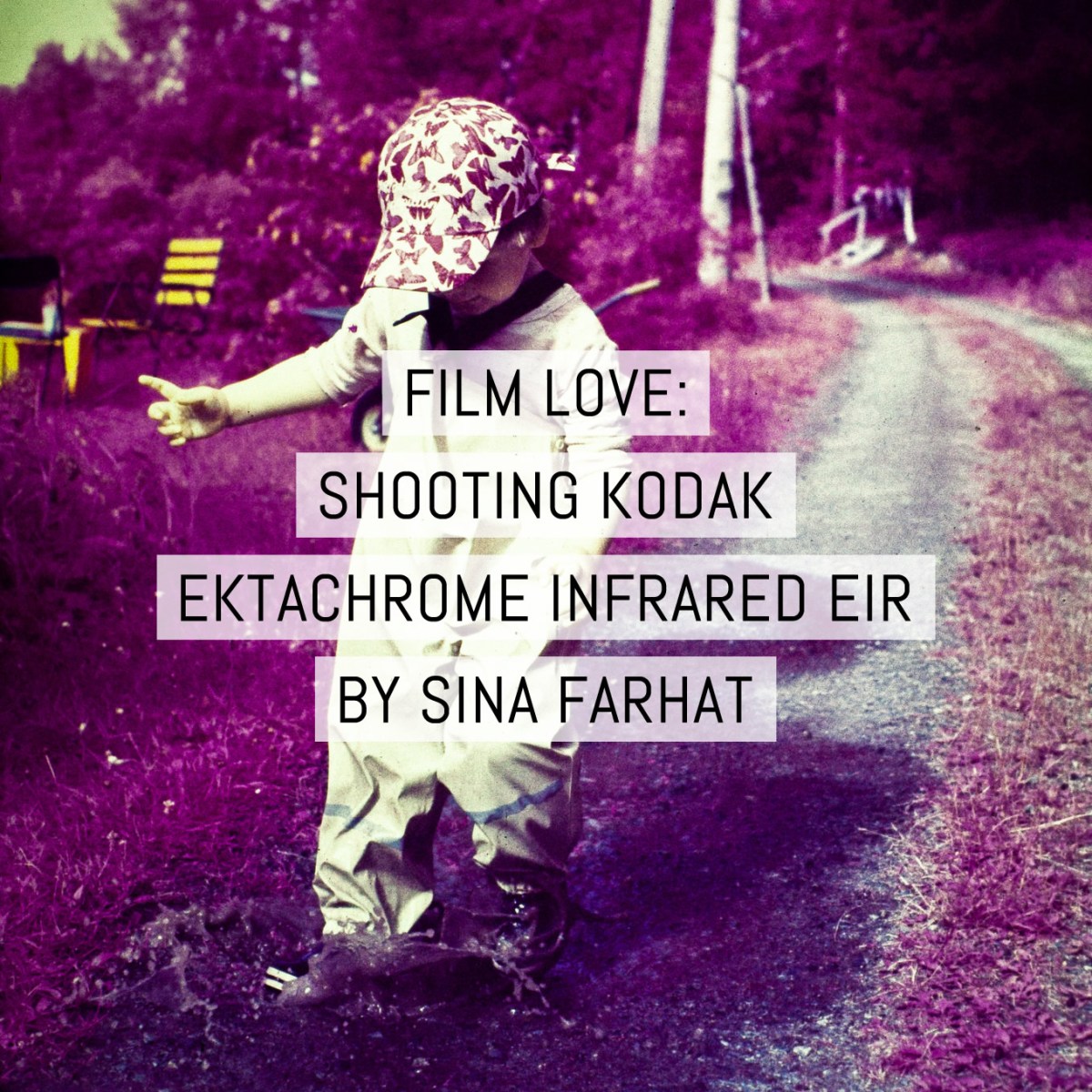 Cover: Film love - shooting Kodak EKTACHROME Infrared EIR color infrared film