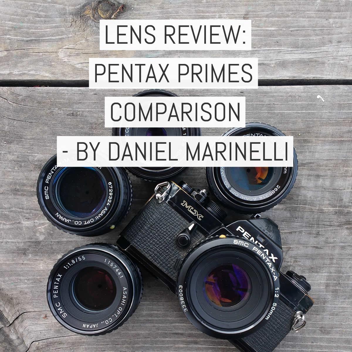 Lens review: Pentax prime comparison - five lenses head to head