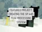 Cover - Featured project- creating the SP-445 film processing system