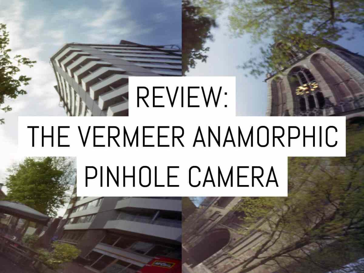 Camera Review - the Vermeer Anamorphic pinhole camera