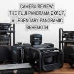 Cover - Camera review- the Fuji Panorama GX617, a legendary panoramic behemoth