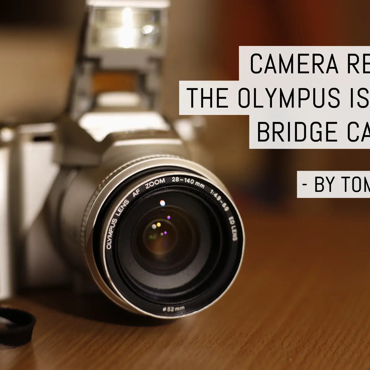 Cover - Camera review- the Olympus IS-5000 bridge camera - by Tom Perry