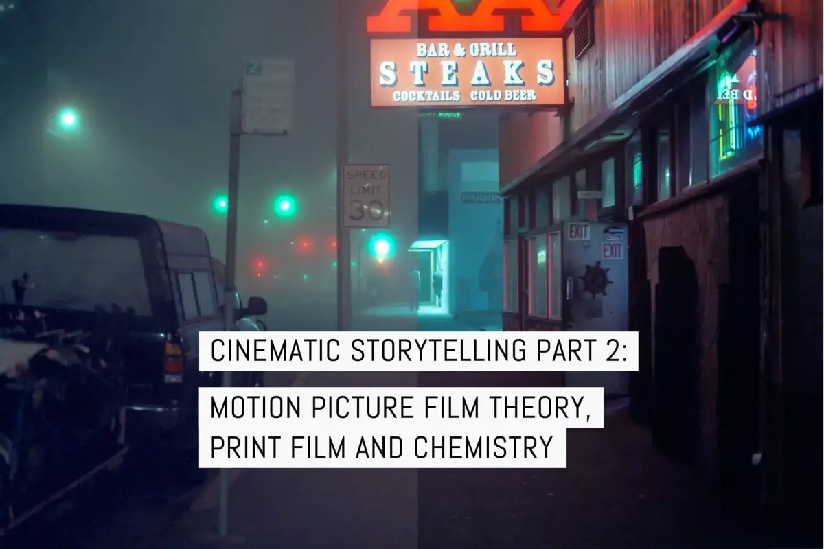 Cover - Cinematic storytelling part 2 - motion picture film, print film and chemistry v3
