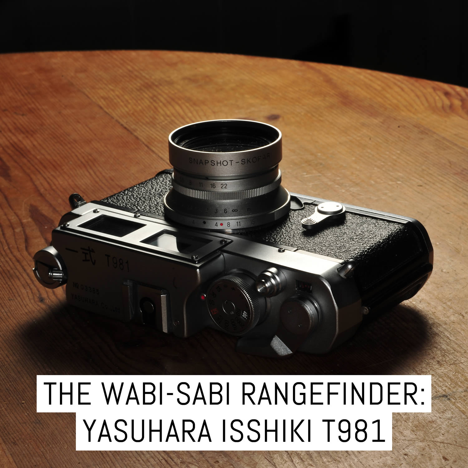 The Wabi-Sabi rangefinder: Yasuhara 一式 T981 (Isshiki T981)