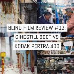 Cover - Blind film review #02- CineStill 800T vs Kodak Portra 400 (120 format)