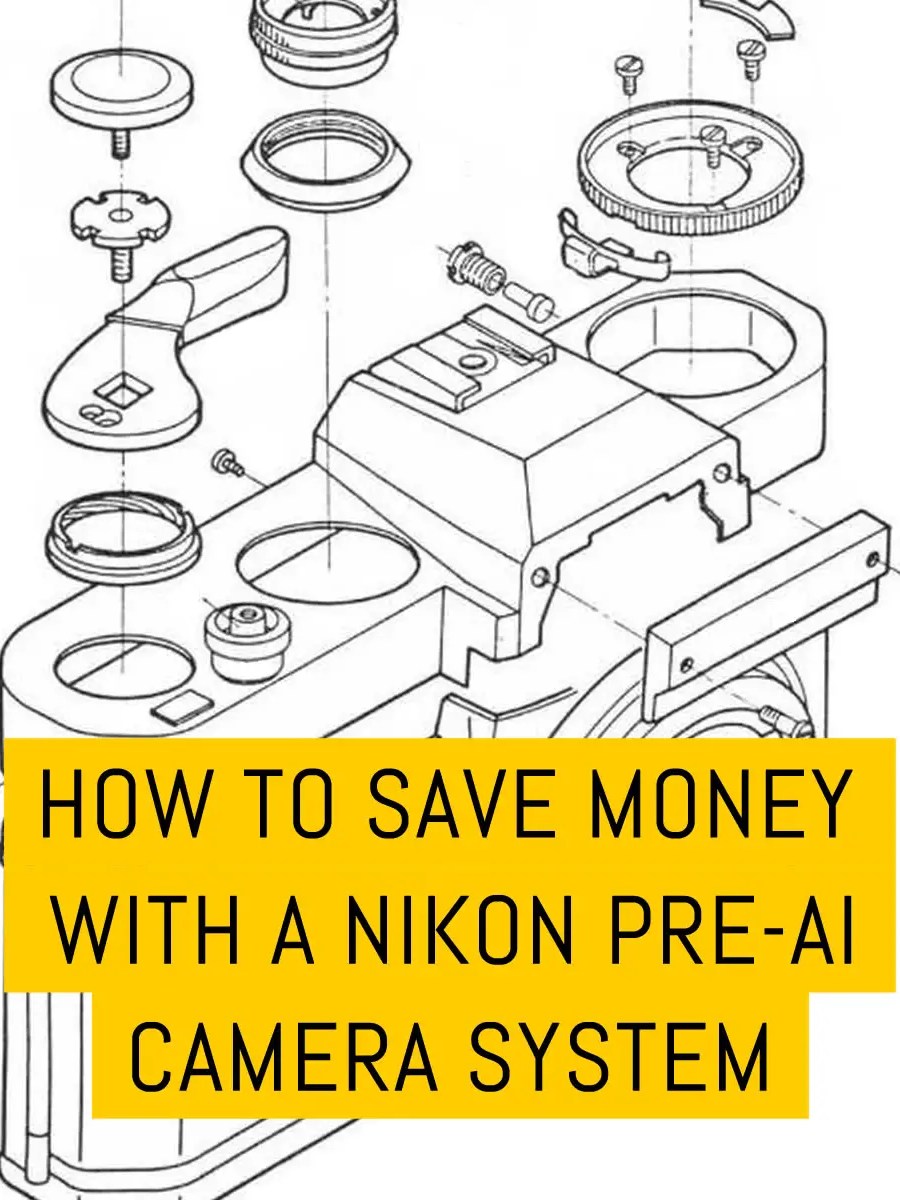 Cover - How to save money on lenses with a Nikon Pre-AI system v2
