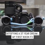 Cover - Satisfying a 37 year dream... My first Nikon F3