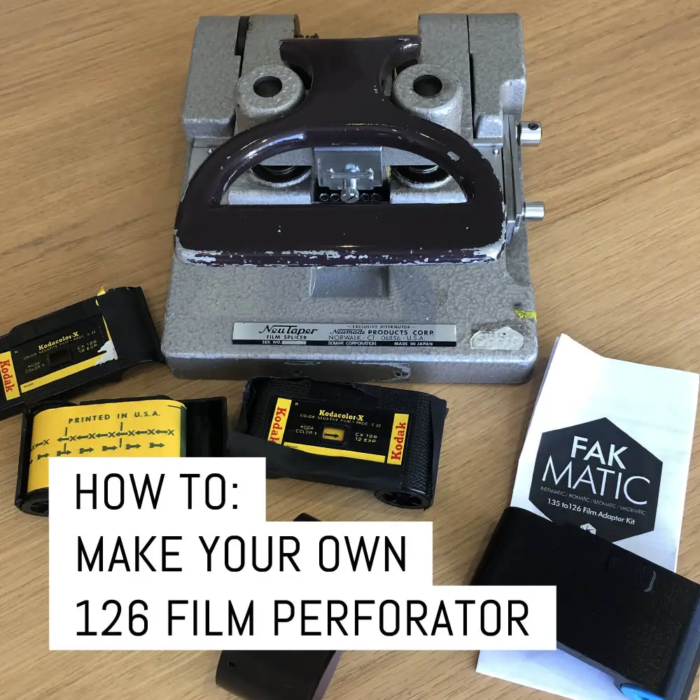 How to: Make your own 126 film perforator