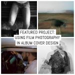 Featured project: Using film photography in album cover design - by Josh Doss