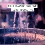 Cover: Four years of EMULSIVE - a retrospective