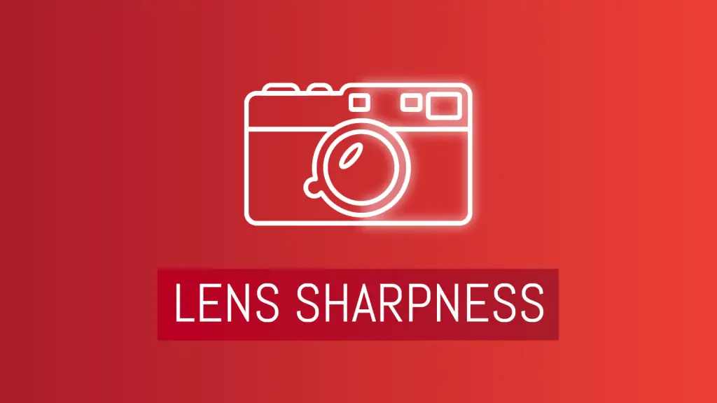 Mega test - Lens sharpness