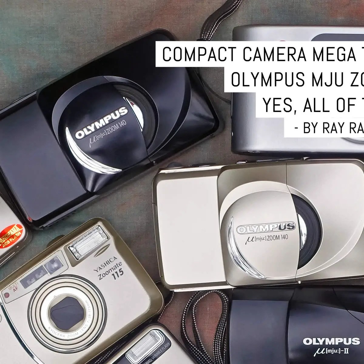 Compact camera mega test- Olympus MJU Zooms, yes, all of them