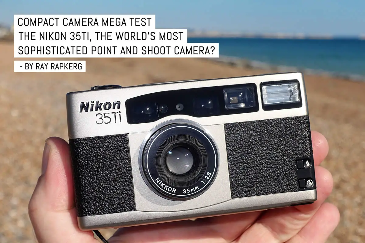 Compact camera mega test: The Nikon 35Ti, the world's most