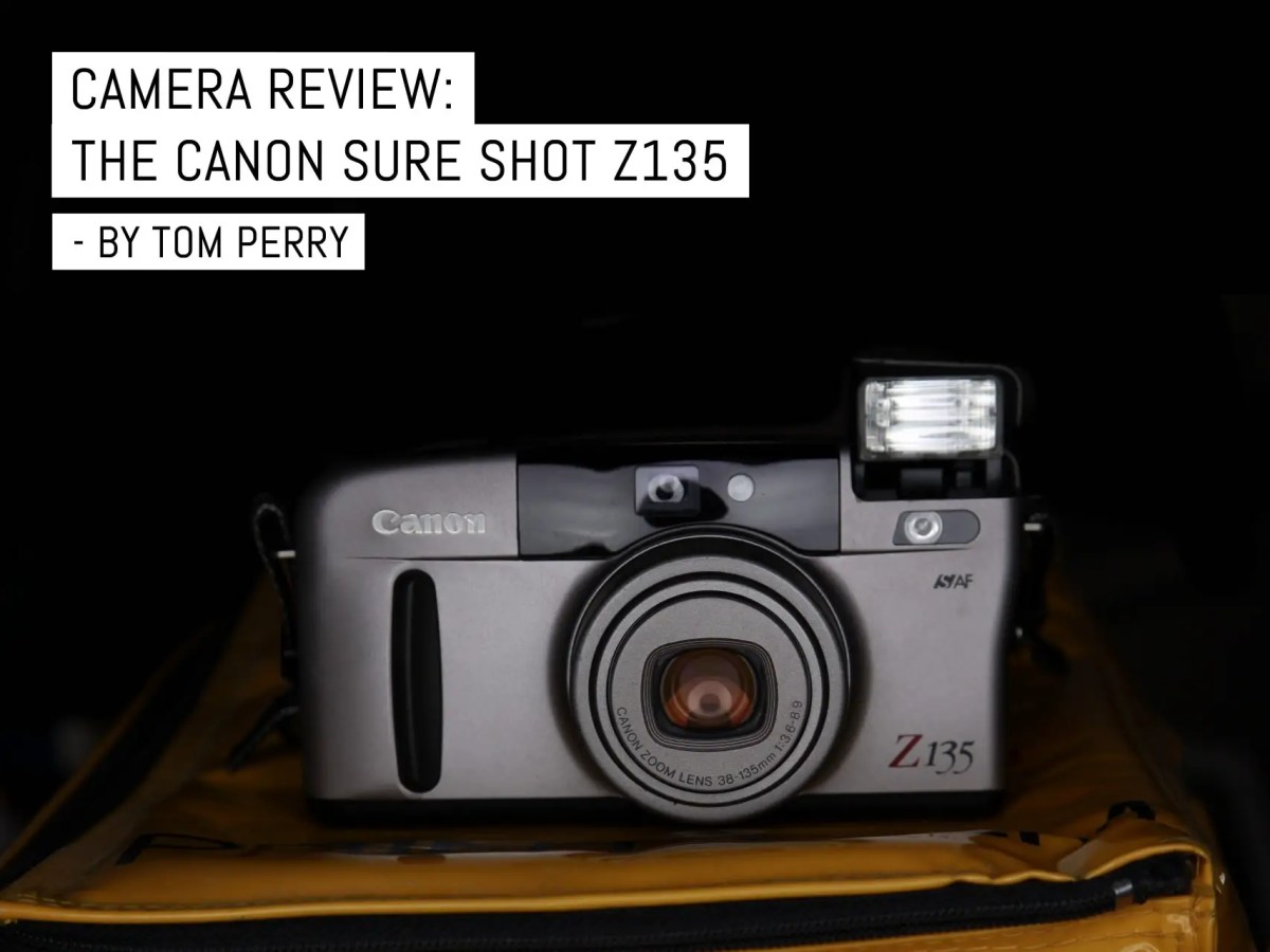Camera review- The Canon SURE SHOT Z135 - by Tom Perry