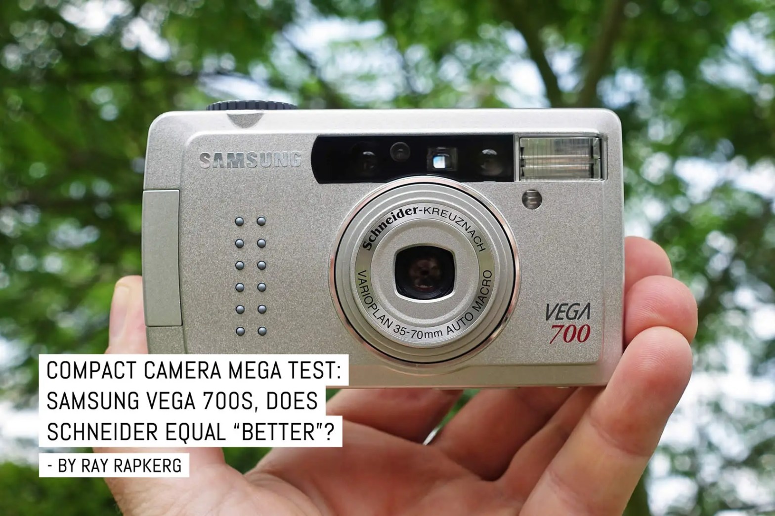 Compact camera mega test: Samsung Vega 700, does Schneider-Kreuznach equal “better”?