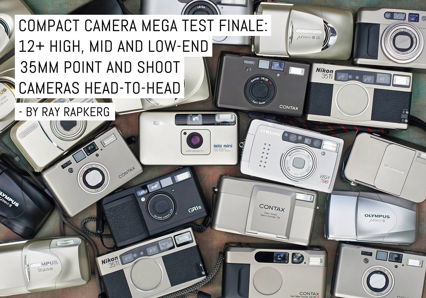 Praten tegen Modderig negatief Compact camera mega test finale: 12+ high, mid and low-end 35mm point and  shoot cameras head-to-head - EMULSIVE