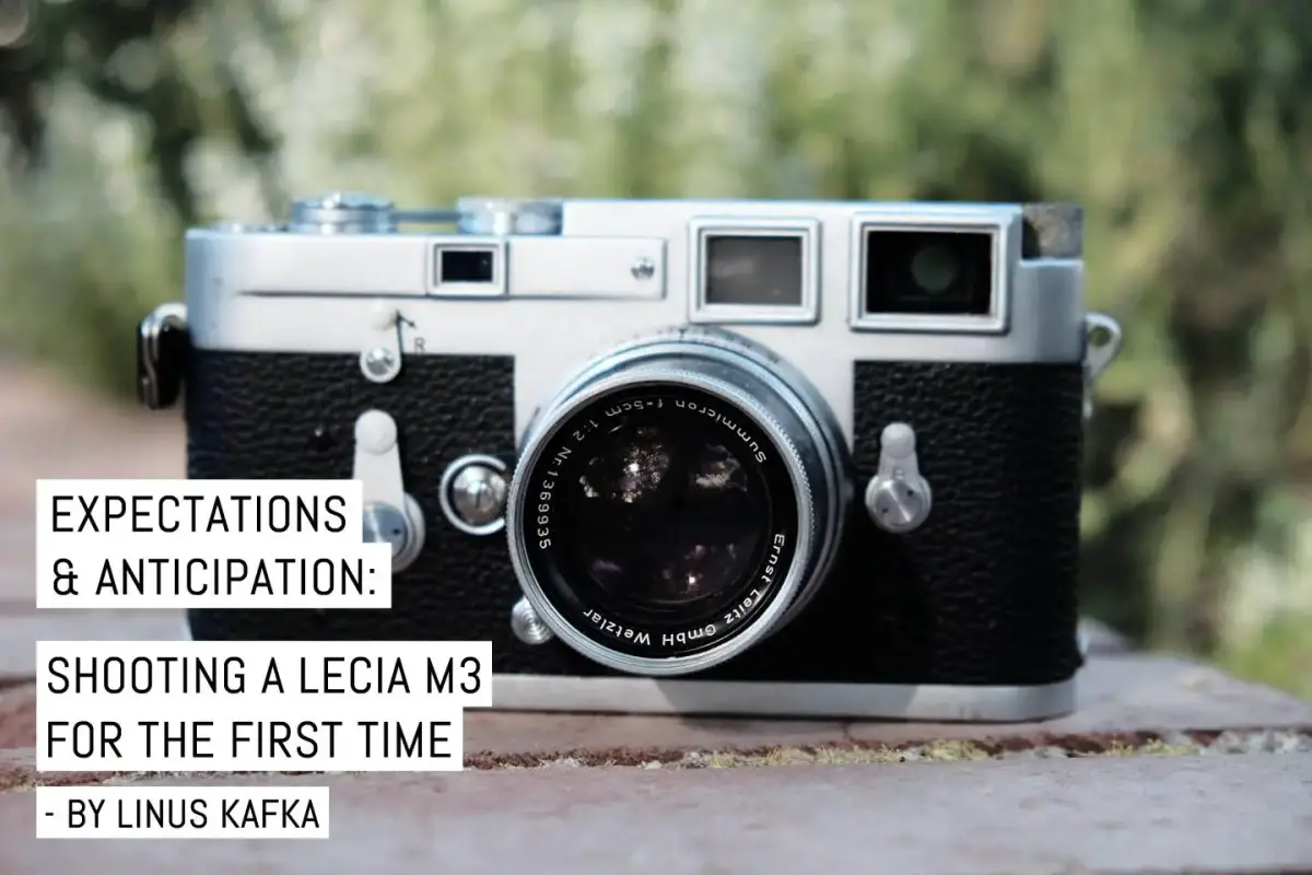 Expectations and anticipation- shooting a Lecia M3 for the first time - by Linus Kafka