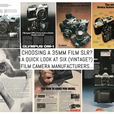 Choosing a 35mm film SLR: A quick look at six vintage film camera manufacturers