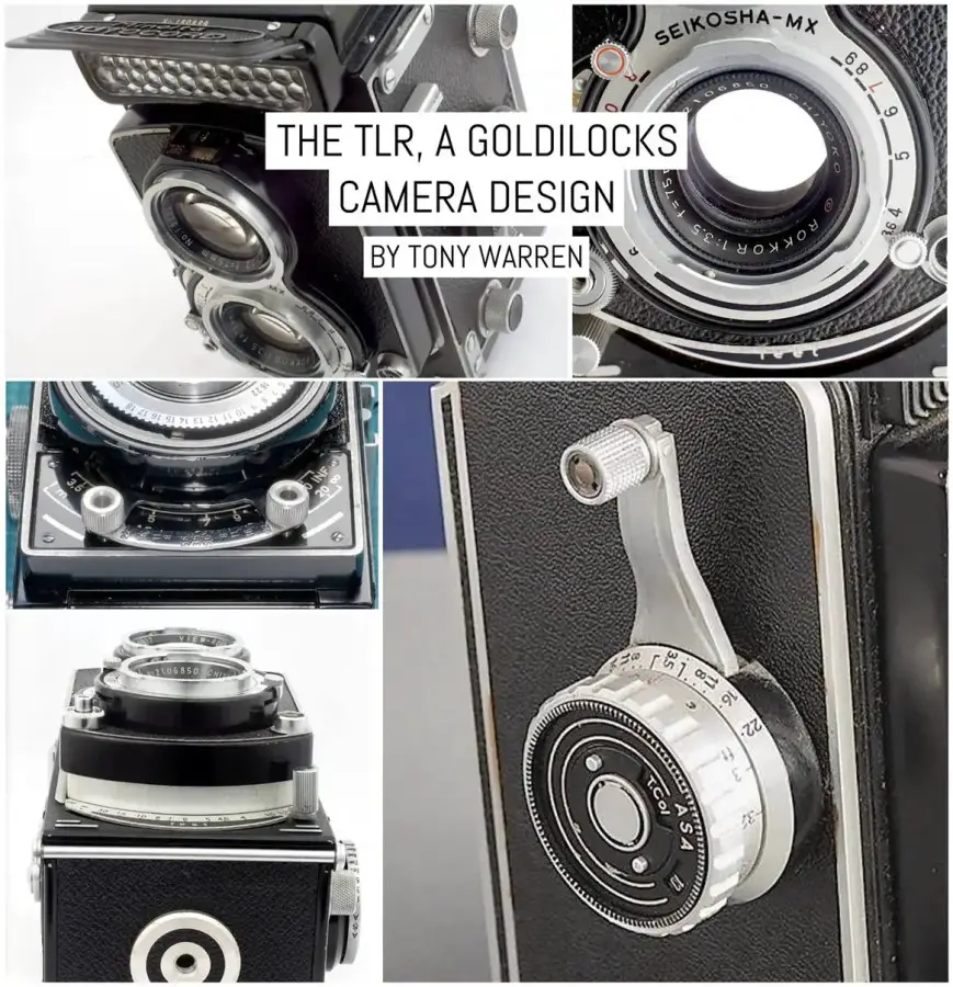 The TLR, a Goldilocks camera design - by Tony Warren