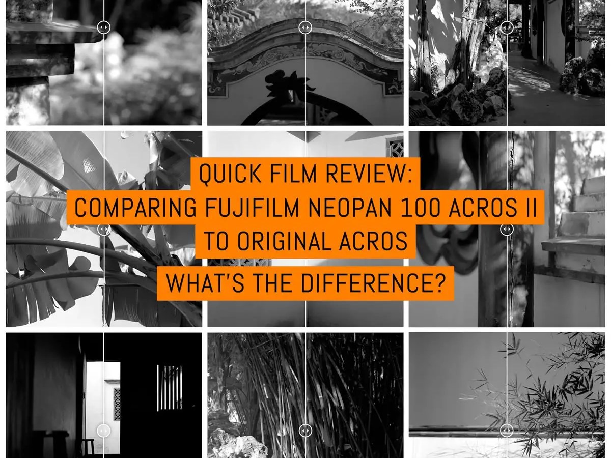 Comparing Fujifilm NEOPAN 100 ACROS II to original ACROS. What's the difference?