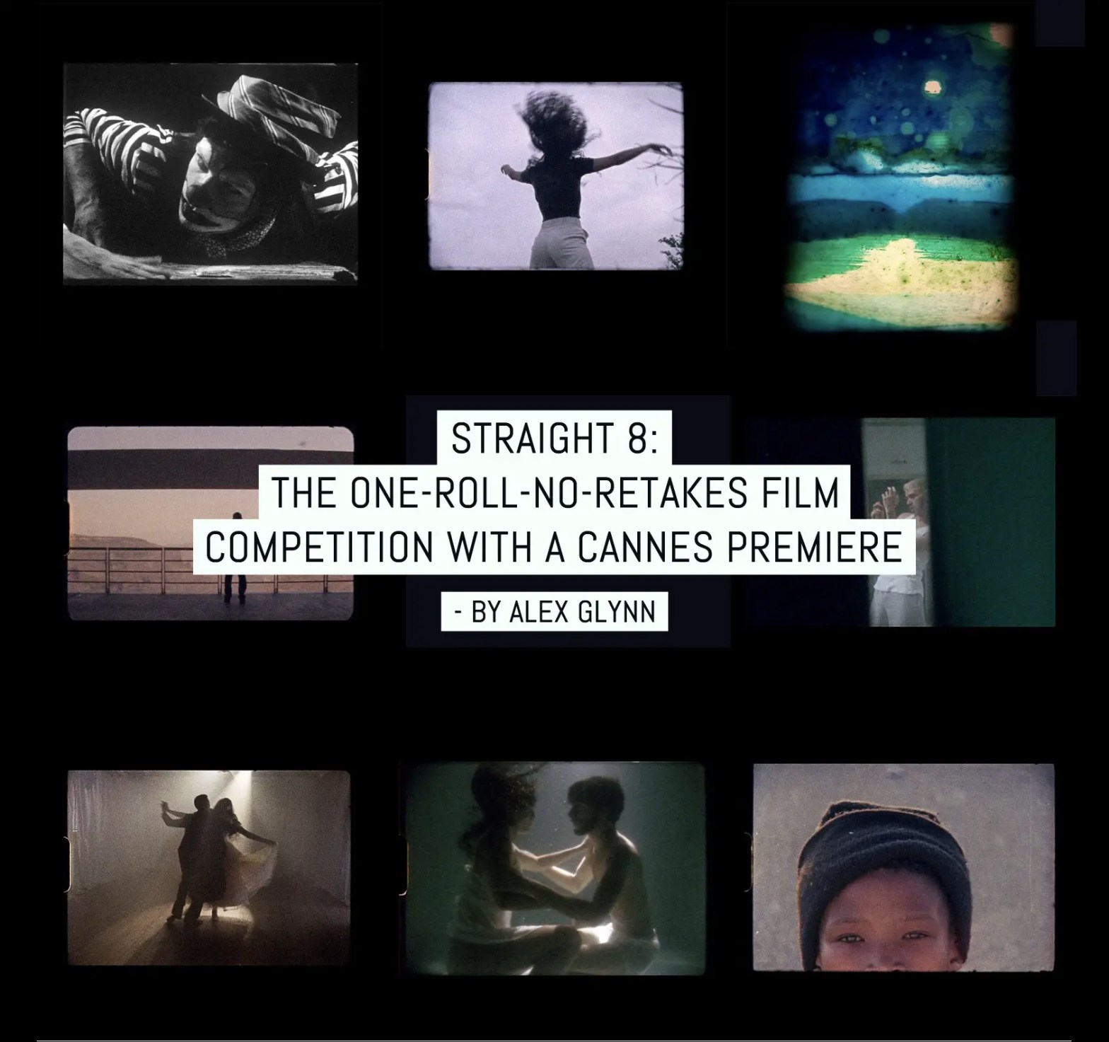 straight 8: The one-roll-no-retakes film competition with a Cannes premiere