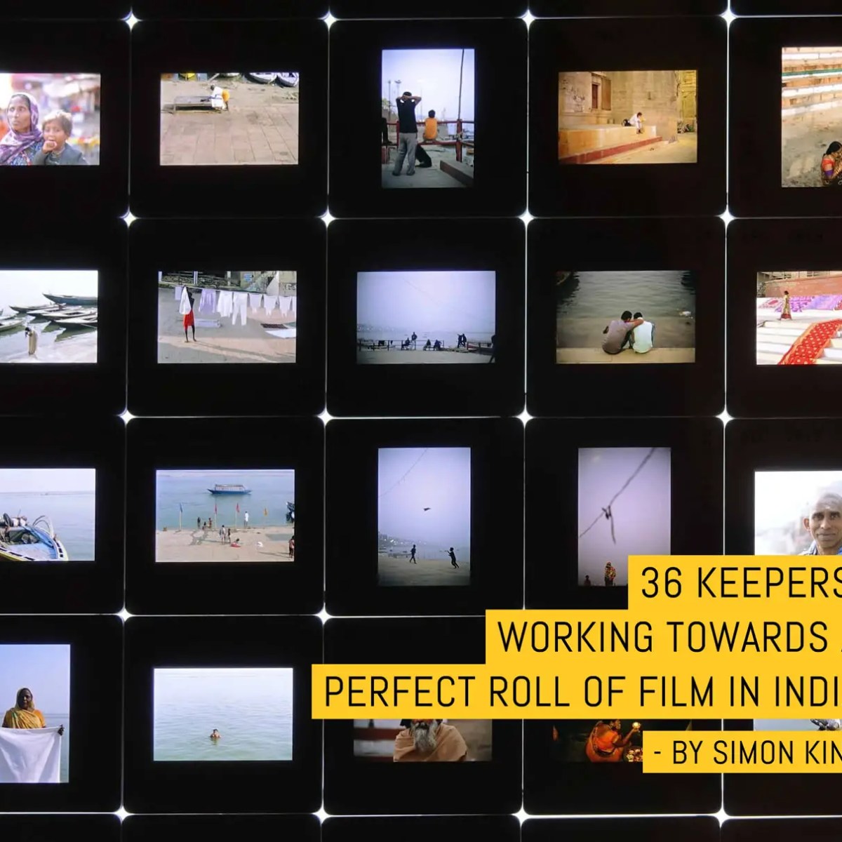 36 keepers: Working towards a perfect roll of film in India
