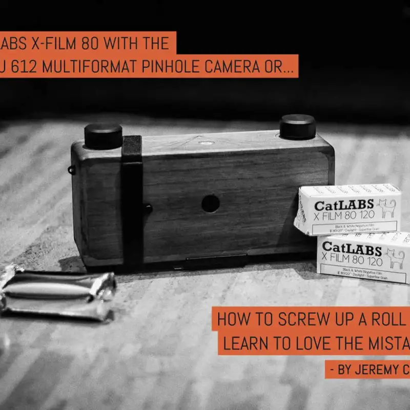 CatLABS X-Film 80 with the ONDU 612 MULTIFORMAT pinhole camera or... how to screw up a roll and learn to love the mistakes