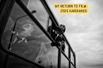 My return to film- Zisis Kardianos
