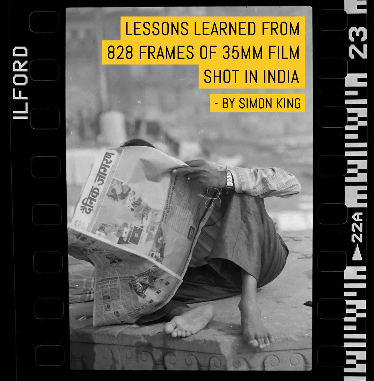 Lessons learned from 828 frames of 35mm film shot in India