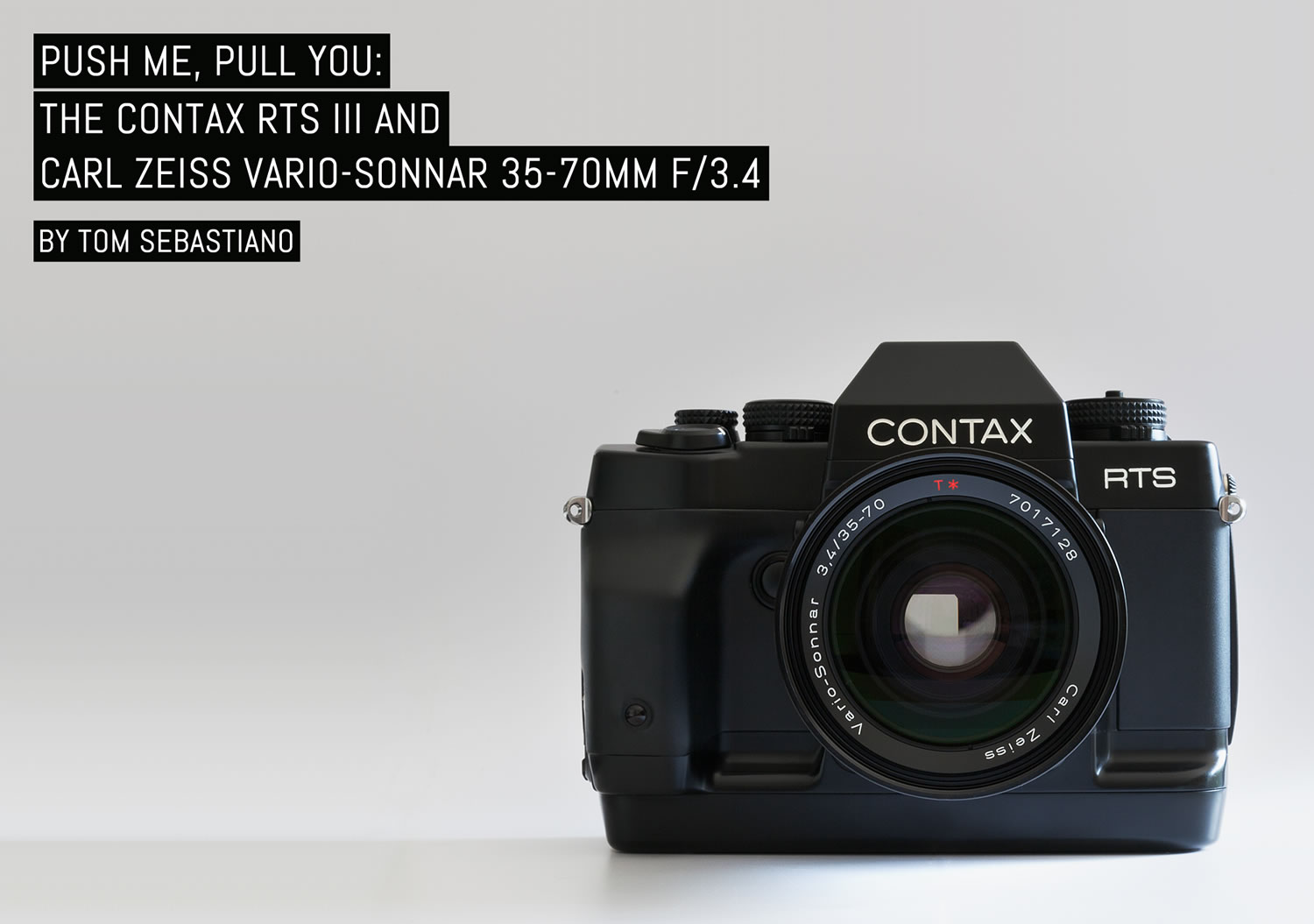 Push me, pull you: The Contax RTS III and Carl Zeiss Vario-Sonnar
