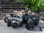 A look at two uniquely different medium format Fujifilm cameras- The Fuji GA645Zi Professional and Fuji GW690III Professional