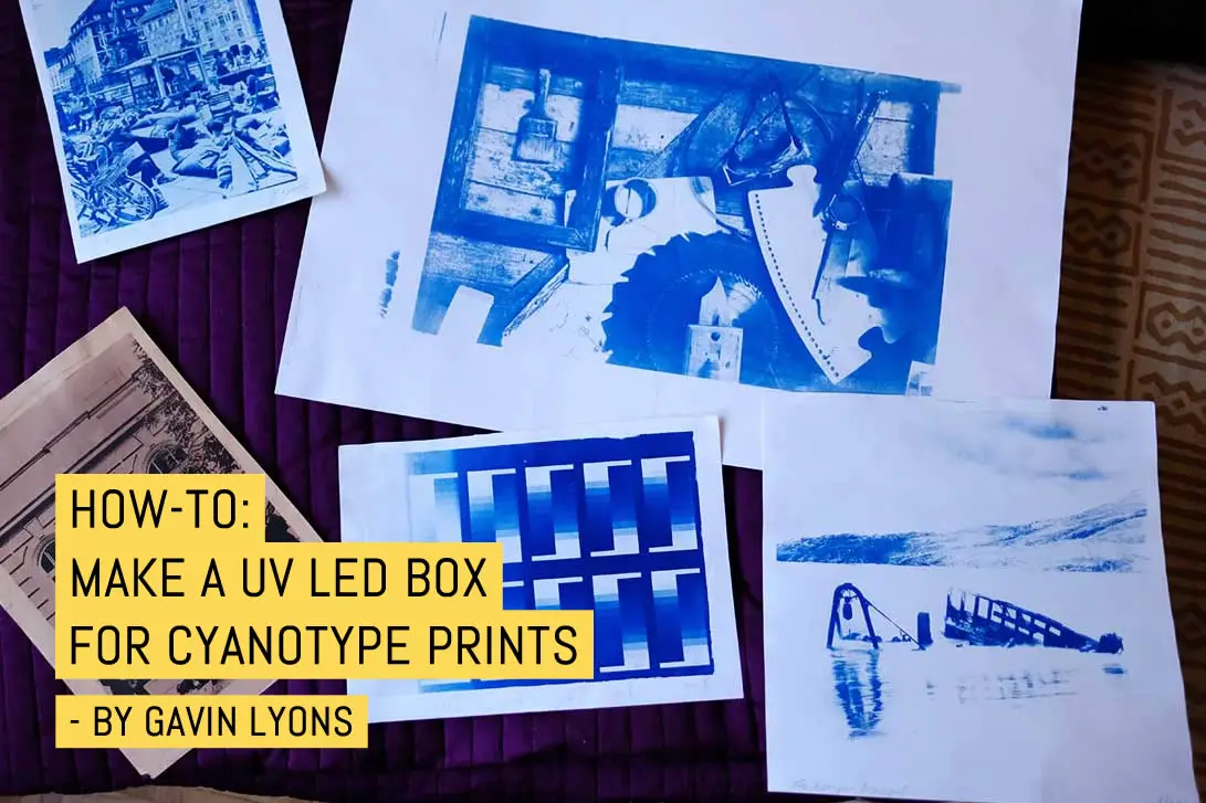 How-to: Make a UV LED box for cyanotype prints