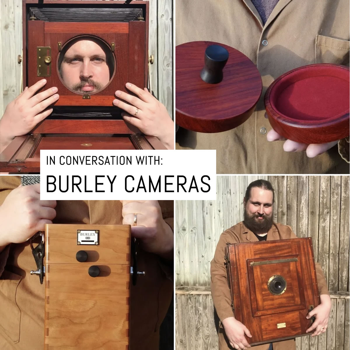 In conversation with: Burley Cameras