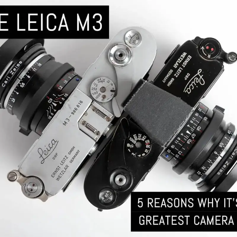 The Leica M3- 5 reasons why it's the greatest camera ever