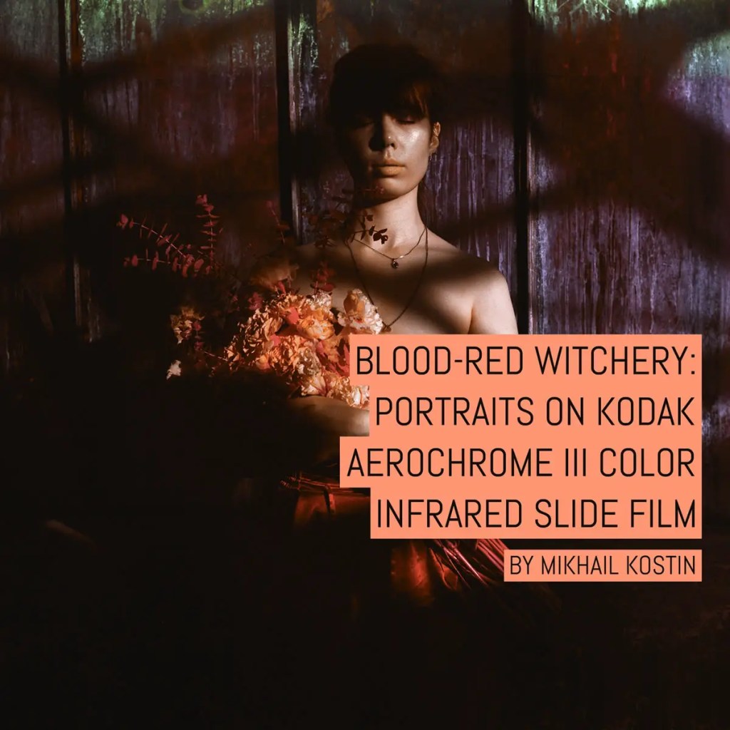 Blood-red Witchery: Portraits on Kodak AEROCHROME III color infrared slide film