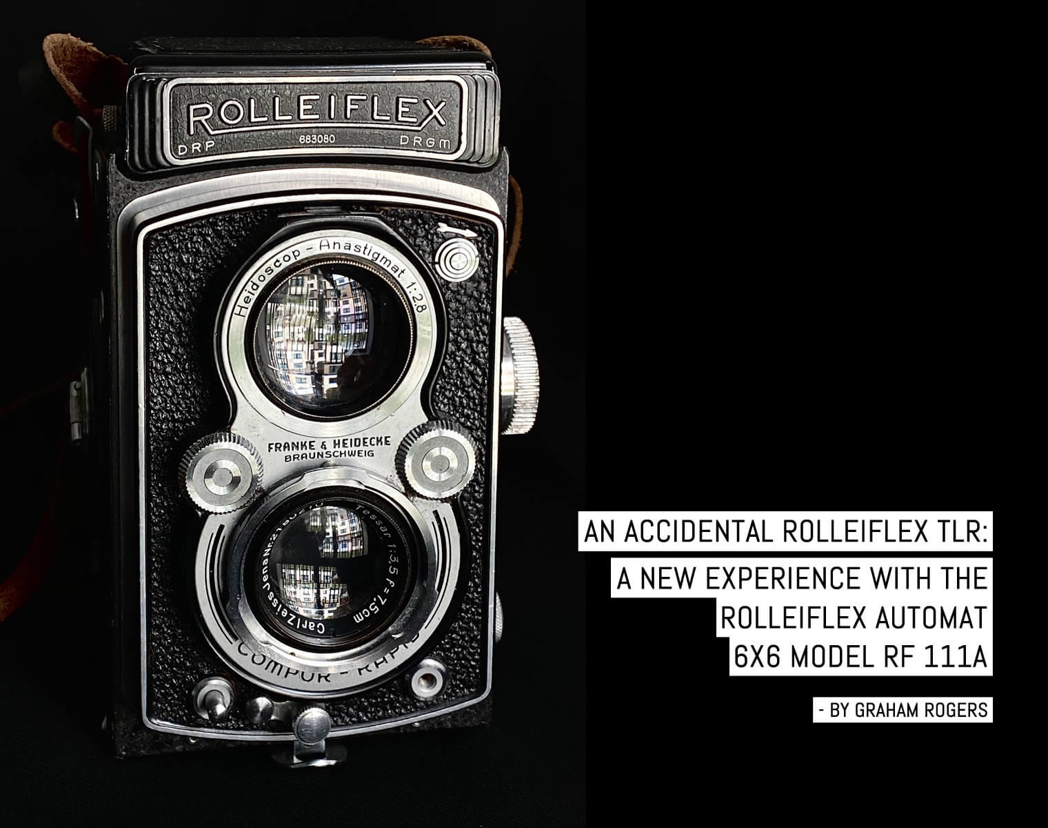 An accidental Rolleiflex TLR: A new experience with the Rolleiflex Automat 6×6 Model RF 111A