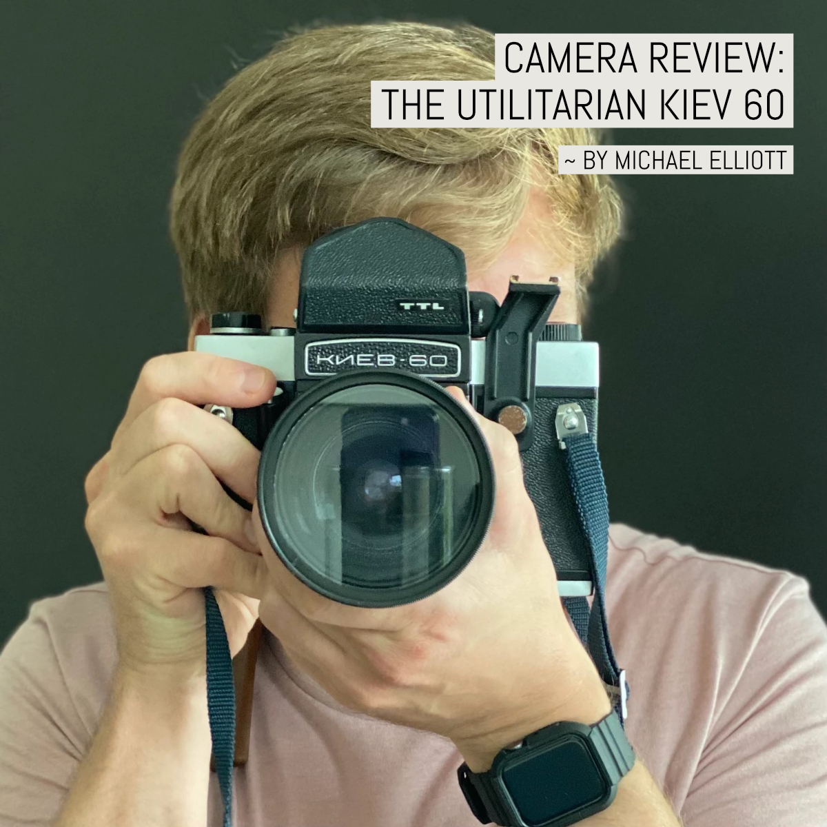 Camera review: The utilitarian Kiev 60