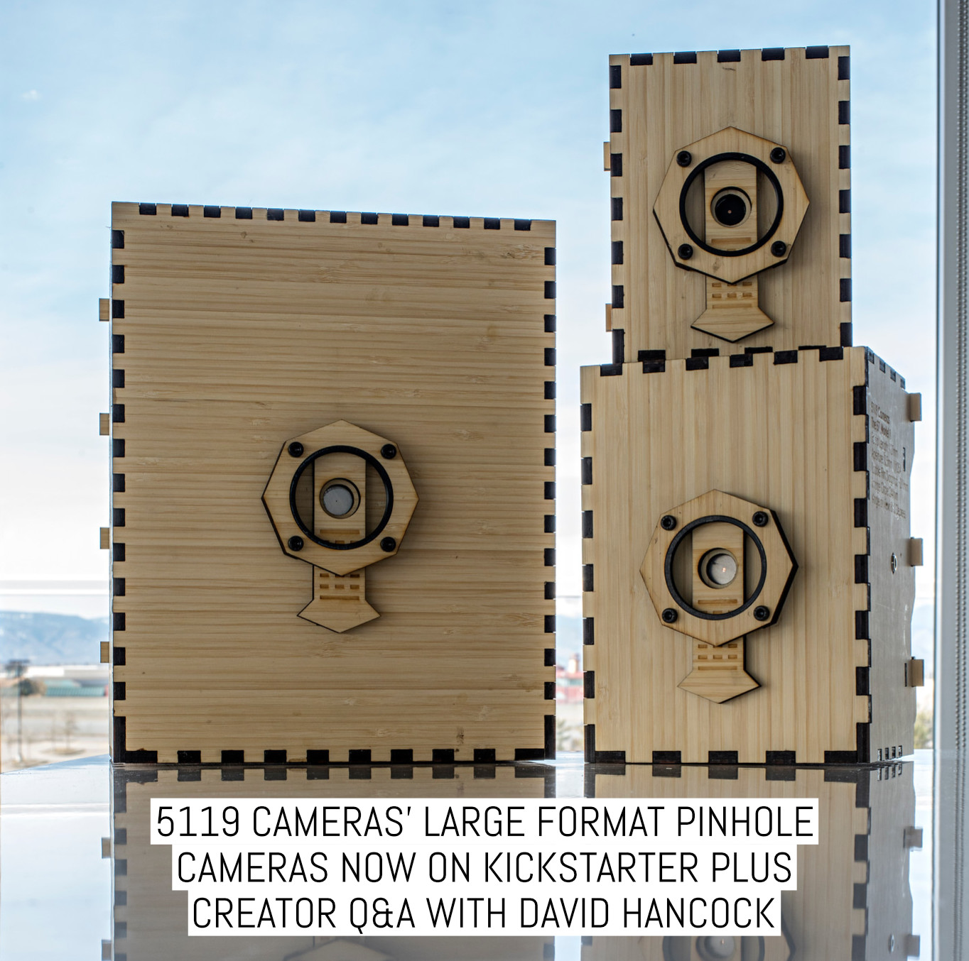 5119 Cameras’ large format pinhole cameras now on Kickstarter + creator Q&A with David Hancock