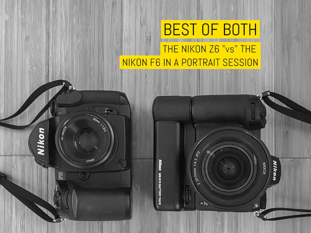 Best of both: The Nikon Z6 “vs” the Nikon F6 in a portrait session