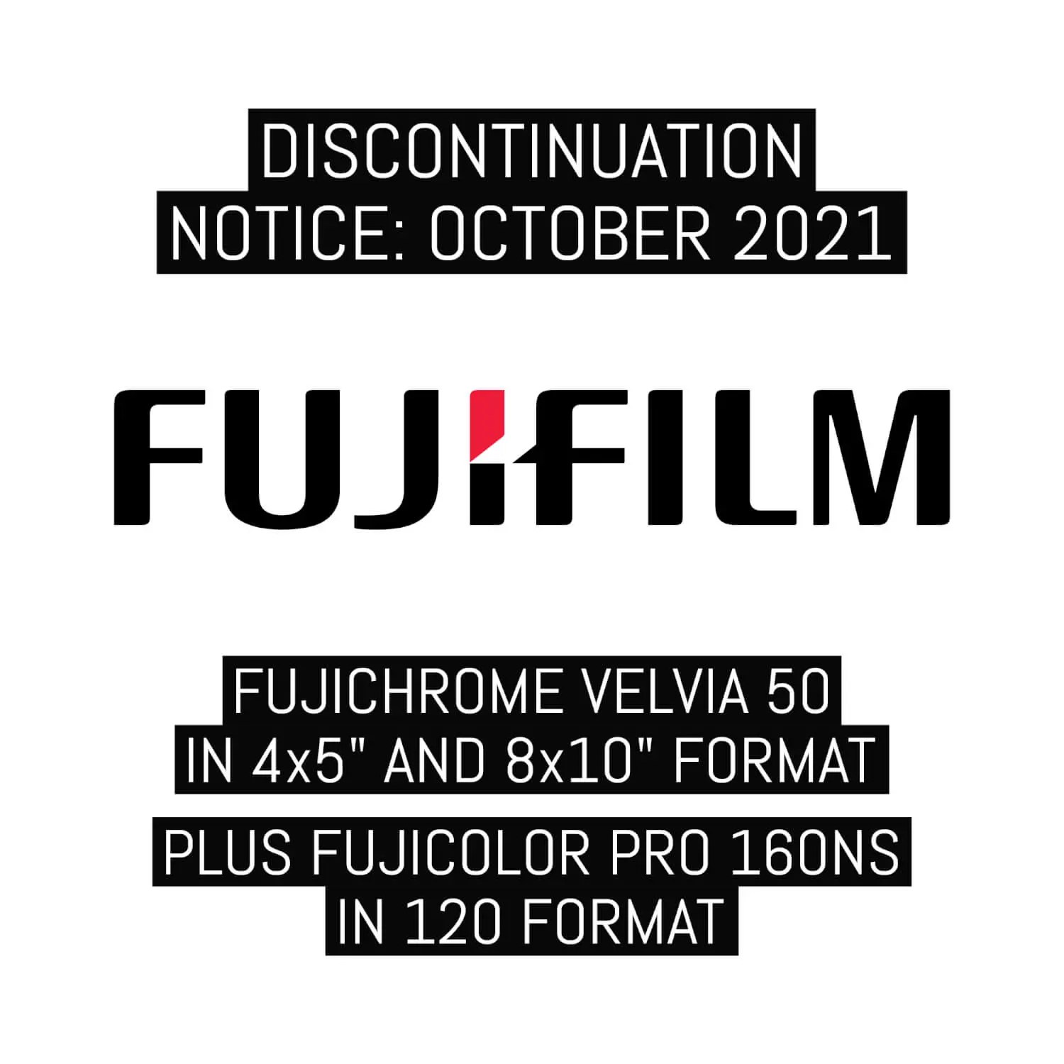 Discontinuation notice: Fujichrome Velvia 50 slide film in 4×5″ and 8×10″, and 120 format Fujicolor Pro 160NS