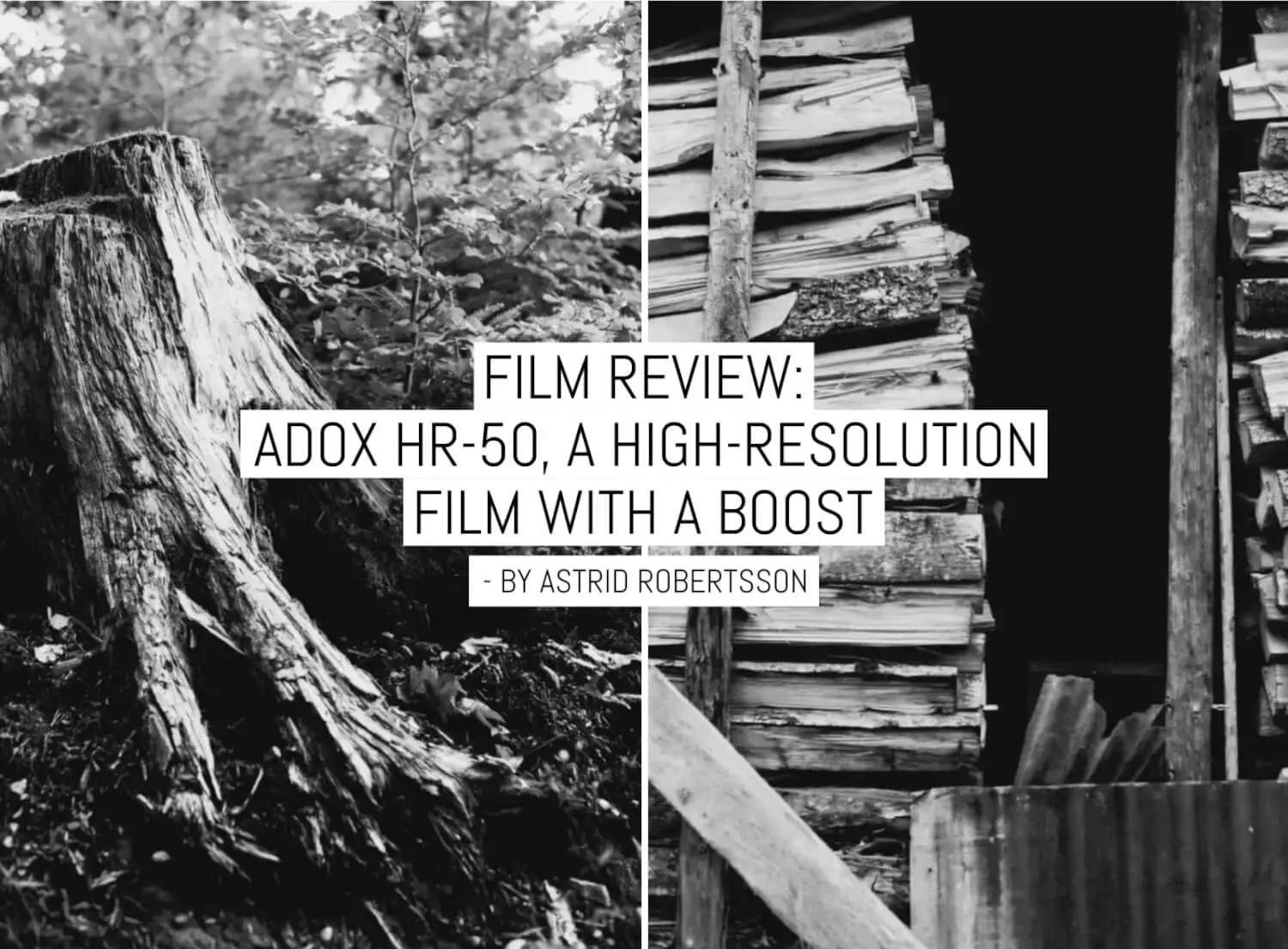 Film review: ADOX HR-50, a high-resolution film with a boost