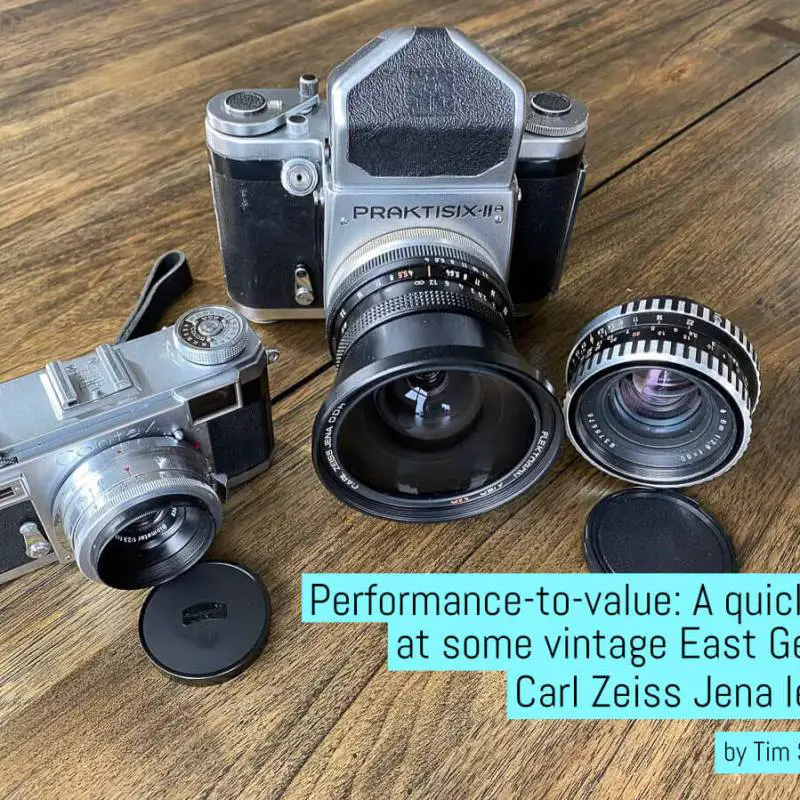 Performance-to-value： A quick look at some vintage East German Carl Zeiss Jena lenses