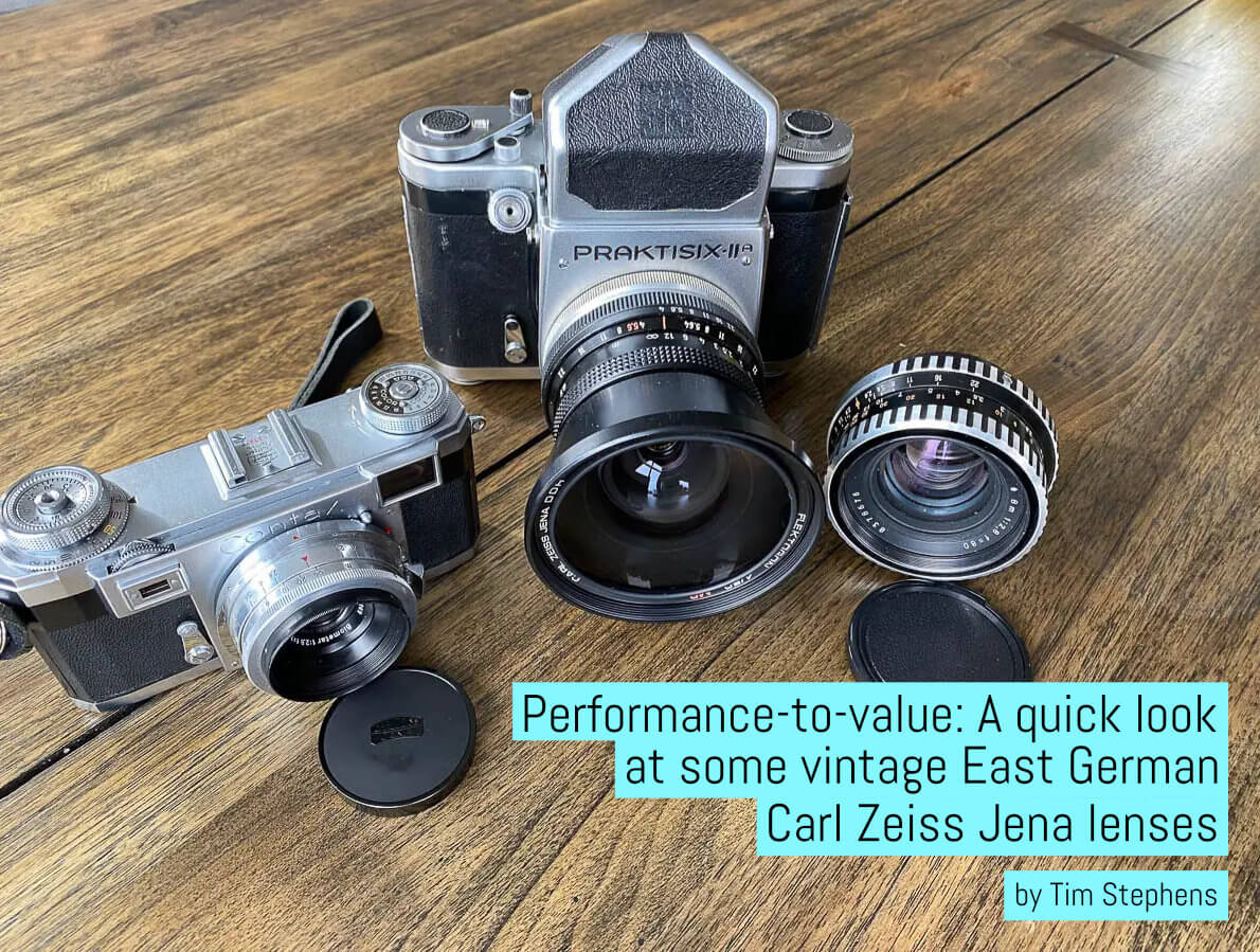 Performance-to-value: A quick look at some vintage East German Carl Zeiss  Jena lenses EMULSIVE
